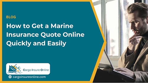 How to Get a Marine Insurance Quote Online Quickly and Easily